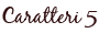Carattere 5