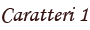 Caratteri 1