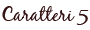 Caratteri 5